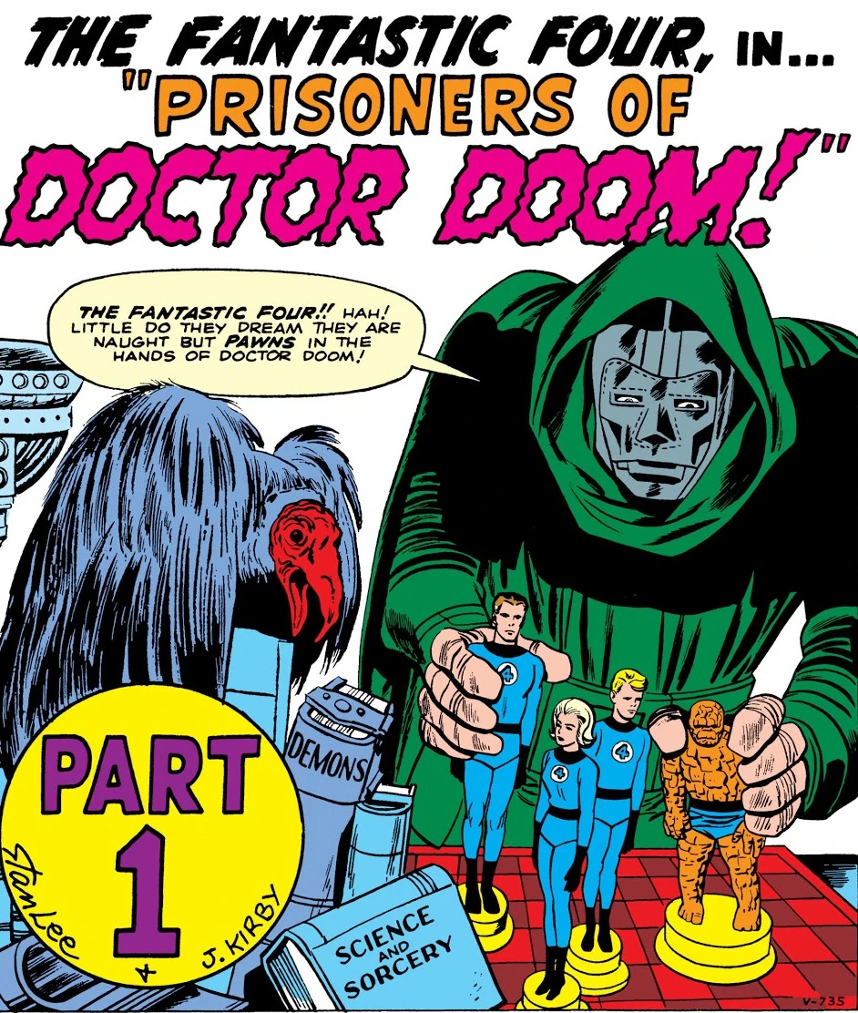 Doom made his debut in the pages of 'The Fantastic Four' (Vol.1) #5 (July, 1962).