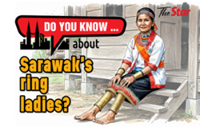 Do you know... about Sarawak’s ring ladies?