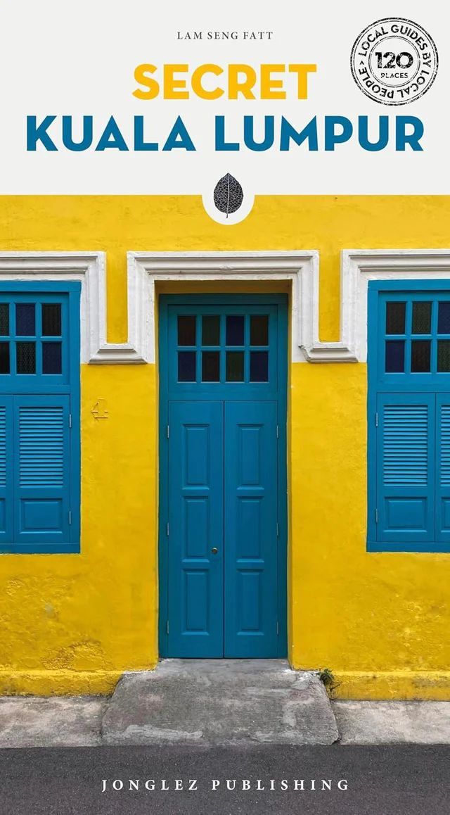 In 'Secret Kuala Lumpur', Lam urges readers to pause and fully appreciate the city’s sights and sounds beyond the familiar.