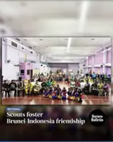 Scouts foster Brunei-Indonesia friendship