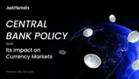 JustMarkets analyses how central bank policy influences the currency market